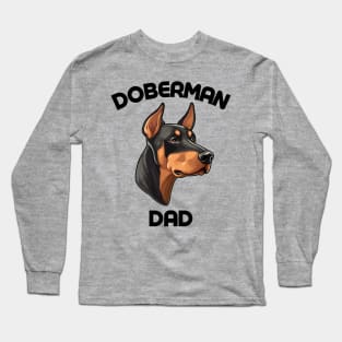 Doberman Dad Funny Gift Dog Breed Pet Lover Puppy Long Sleeve T-Shirt